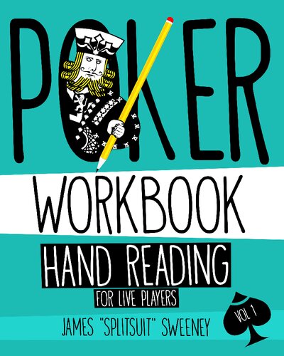 Poker Workbook: Hand Reading For Live Players Vol 1