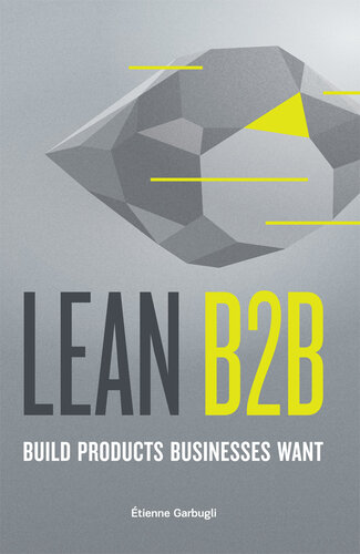Lean B2B: Build Products Businesses Want