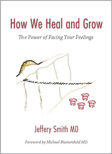 How We Heal and Grow: The Power of Facing Your Feelings