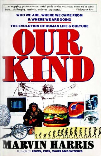 Our Kind: Who We Are, Where We Came From, Where We Are Going