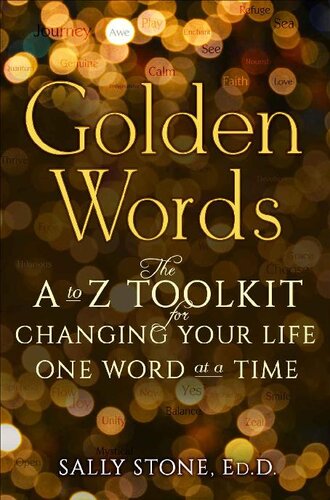 Golden Words: The A to Z Toolkit for Changing Your Life One Word at a Time