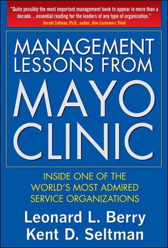 Management Lessons from Mayo Clinic: Inside One of the World's Most Admired Service Organizations