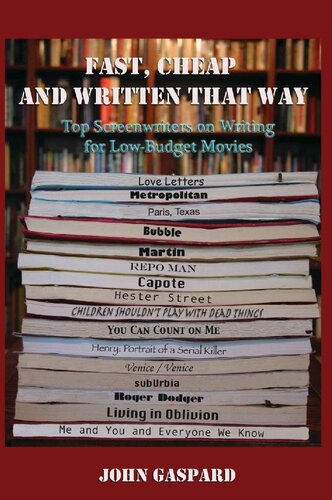 Fast, Cheap & Written That Way: Top Screenwriters on Writing for Low-Budget Movies