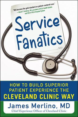 Service Fanatics: Lessons from Cleveland Clinic on How to Build Superior Patient Experience