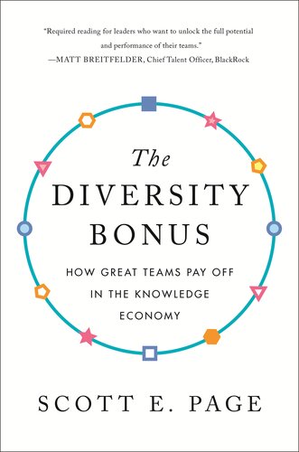 The Diversity Bonus: How Great Teams Pay Off in the Knowledge Economy