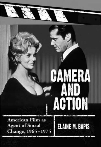 Camera and Action: American Film as Agent of Social Change, 1965-1975