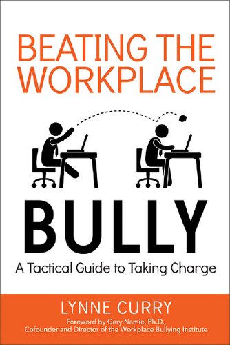 Beating the Workplace Bully: A Tactical Guide to Taking Charge