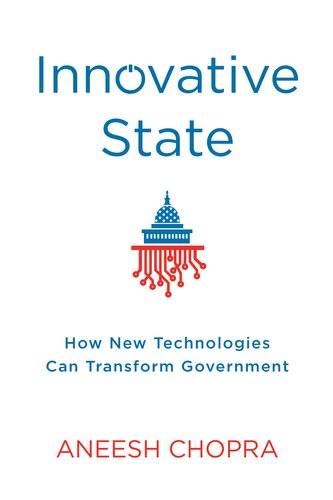 Innovative State: How New Technologies Can Transform Government