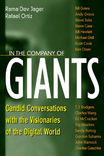 In the Company of Giants: Candid Conversations with the Visionaries of the Digital World: Candid Conversations with the Visionaries of the Digital World