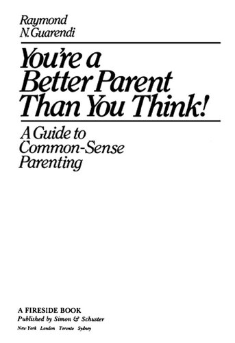 You're a Better Parent Than You Think!: A Guide to Common-Sense Parenting