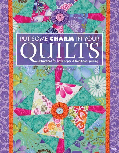 Put Some Charm in Your Quilts: Instructions for Both Paper  Traditional Piecing