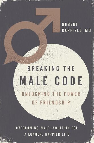 Breaking the Male Code: Unlocking the Power of Friendship