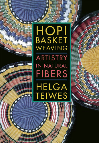 Hopi Basket Weaving: Artistry in Natural Fibers