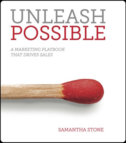 Unleash Possible: A Marketing Playbook That Drives B2B Sales