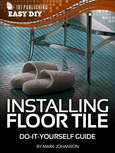 Installing Floor Tile: Do-It-Yourself Guide (eHow Easy DIY Kindle Book Series)