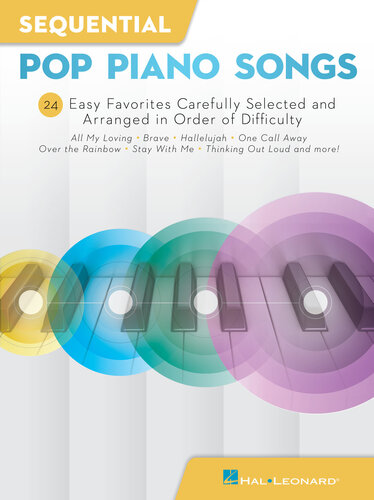 Sequential Pop Piano Songs: 24 Easy Favorites Carefully Selected and Arranged in Order of Difficulty