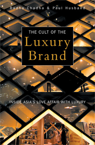 The Cult of the Luxury Brand: Inside Asia's Love Affair with Luxury