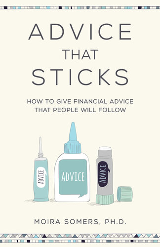 Advice That Sticks: How to give financial advice that people will follow