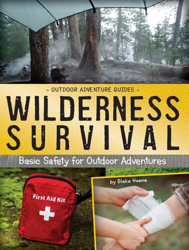 Wilderness Survival: Basic Safety for Outdoor Adventures (Outdoor Adventure Guides)