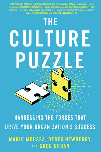 The Culture Puzzle: Harnessing the Forces That Drive Your Organization’s Success