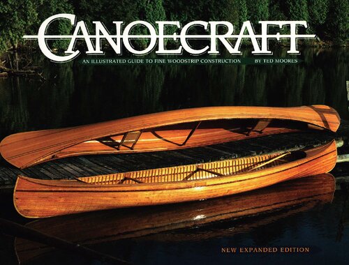 Canoecraft: An Illustrated Guide to Fine Woodstrip Construction