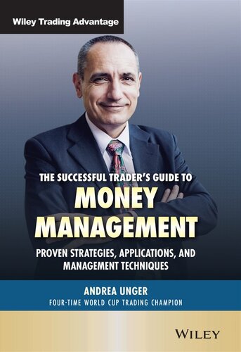 The Successful Trader's Guide to Money Management: Proven Strategies, Applications, and Management Techniques