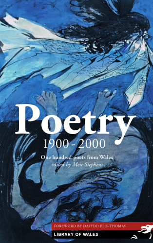 Poetry 1900-2000: One Hundred Poets From Wales