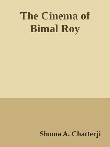The Cinema of Bimal Roy: An 'Outsider' Within