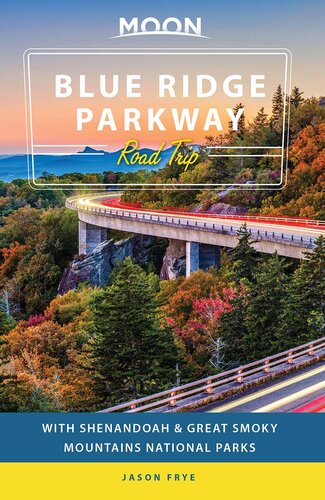 Moon Blue Ridge Parkway Road Trip: With Shenandoah & Great Smoky Mountains National Parks (Travel Guide)