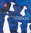 African-American Wisdom: A Book of Quotations and Proverbs