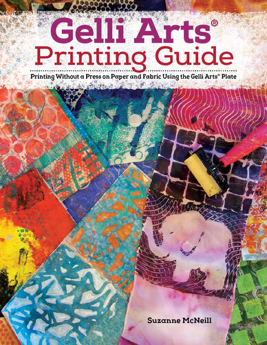 Gelli (R) Printing, Expanded Edition: Printing Without a Press on Paper and Fabric Using the Gelli (R) Plate (Design Originals) 32 Beginner-Friendly ... Paper and Fabric Using the Gelli Arts® Plate