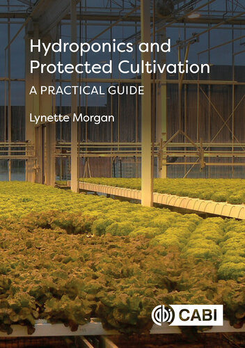 Hydroponics and Protected Cultivation: A Practical Guide