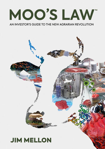 Moo's Law: An Investor's Guide to the New Agrarian Revolution