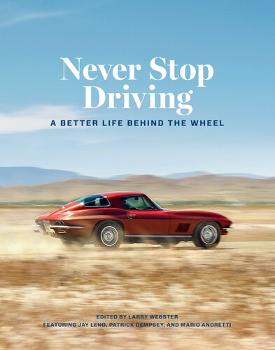 Never Stop Driving: A Better Life Behind the Wheel