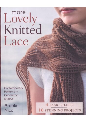 More Lovely Knitted Lace: Contemporary Patterns in Geometric Shapes