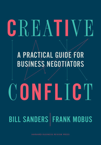 Creative Conflict: A Practical Guide for Business Negotiators