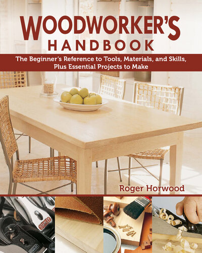 Woodworker's Handbook: The Beginner's Reference to Tools, Materials, and Skills, Plus Essential Projects to Make (Fox Chapel Publishing) Beginner-Friendly DIY Guide with 5 Step-by-Step Projects