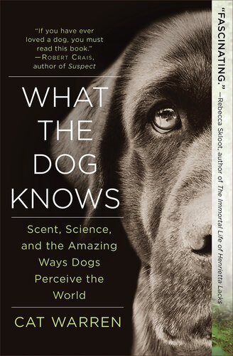 What the Dog Knows: The Science and Wonder of Working Dogs