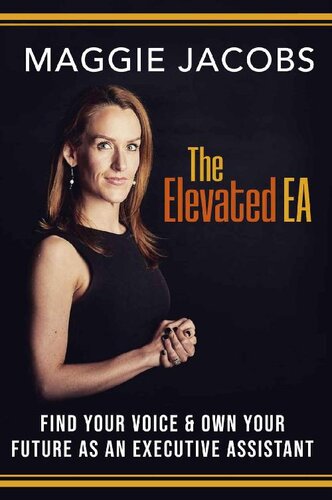 The Elevated EA: Find Your Voice & Own Your Future as an Executive Assistant