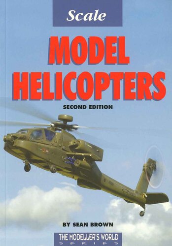 Scale Model Helicopters (Modeller's World S.)