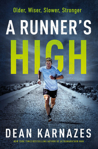 A Runner's High: Older, Wiser, Slower, Stronger