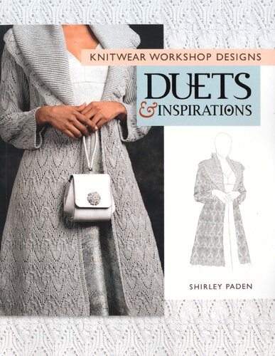 Knitwear Workshop Designs: Duets and Inspirations: Duets