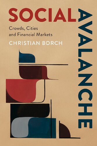 Social Avalanche: Crowds, Cities and Financial Markets