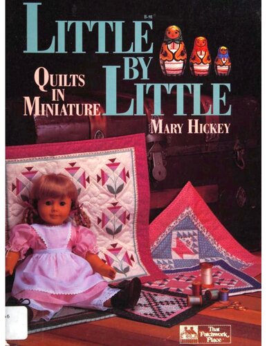 Little by Little: Quilts in Miniature
