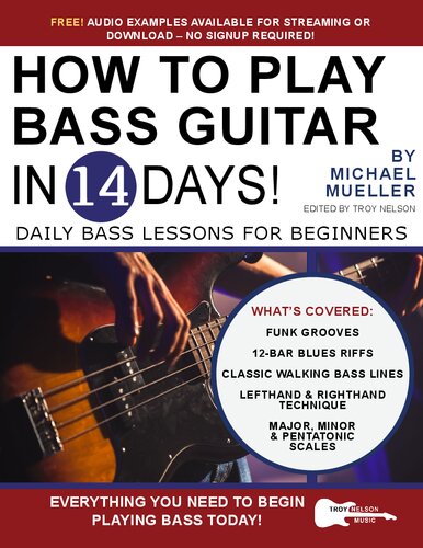 How to Play Bass Guitar in 14 Days: Daily Bass Lessons for Beginners (Play Guitar in 14 Days)