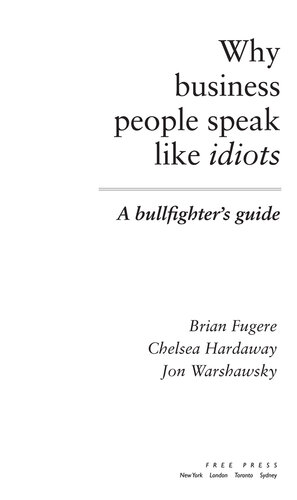 Why Business People Speak Like Idiots: A Bullfighter's Guide