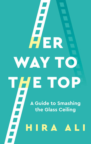 Her Way to the Top: The Glass Ceiling Is Thicker Than It Looks