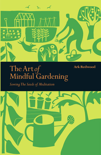 The Art of Mindful Gardening: Sowing the Seeds of Meditation