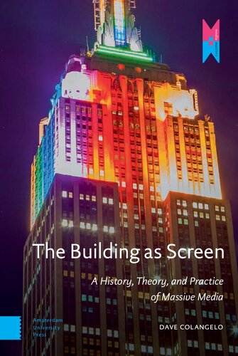 The Building as Screen: A History, Theory, and Practice of Massive Media