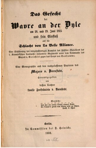 Das Gefecht bei Wavre an der Dyle am 18. und 19. Juni1815 und sein Einfluß auf die Schlacht bei La Belle Alliance